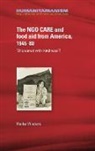Heike Wieters, Bertrand Taithe - Ngo Care and Food Aid From America, 1945-80
