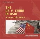 Jude Woodward, Radhika Desai, Alan Freeman - Us Vs China