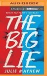Julie Mayhew, Julie/ Knowelden Mayhew, Elizabeth Knowelden - The Big Lie (Audio book)