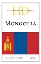 Alan J K Sanders, Alan J. K. Sanders, Alan J.K. Sanders - Historical Dictionary of Mongolia