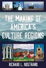 Richard Nostrand, Richard L Nostrand, Richard L. Nostrand, Nostrand Richard L. - Making of America''s Culture Regions