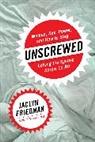 Jaclyn Friedman - Unscrewed