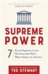 Ted Stewart - Supreme Power: 7 Pivotal Supreme Court Decisions That Had a Major Impact on America
