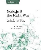 Jim Wilson - Node.js 8 the Right Way