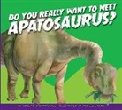 Annette Bay Pimentel, Fabbri Daniele, Daniele Fabbri - Do You Really Want to Meet Apatosaurus?