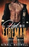 Gina L. Maxwell - HOT FOR THE FIREMAN