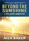 Rick Baker, Baker Rick - Beyond the Sunshine