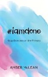 Amber McLean - #iamdone
