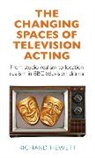 Richard Hewett, Hewett Richard, Richard Hewett - Changing Spaces of Television Acting