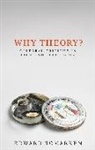 Edward Tomarken - Why Theory?
