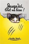 Kathy DORL, Dorl-k - Jusqu'ici, tout va bien !