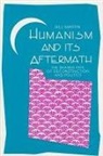 Bill Martin - Humanism and Its Aftermath: The Shared Fate of Deconstruction and Politics