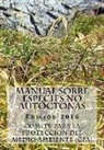 Comite Para La Proteccion Del Medio Am - Manual Sobre Especies No Autóctonas. Edición 2016