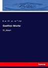 Johann Wolfgang von Goethe - Goethes Werke