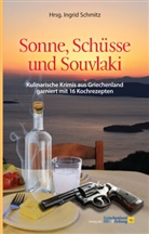 Nessa Altura, Isabella Archan, Raoul Biltgen, Ina Coelen-Simeonidis, Marcus Imbsweiler, Gabriele Keiser... - Sonne, Schüsse und Souvlaki
