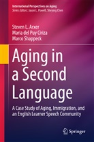 Steven Arxer, Steven L Arxer, Steven L. Arxer, Maria del Pu Ciriza, Maria del Puy Ciriza, Maria Ciriza-Lope... - Aging in a Second Language