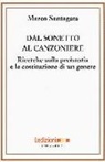 Marco Santagata - Dal sonetto al canzoniere. Ricerche sulla preistoria e la costituzione di un genere