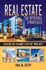 Paul M. Getty - Real Estate Tax Deferral Strategies Utilizing the Delaware Statutory Trust (Dst): Volume 1
