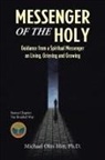 Michael Olin-Hitt, Ph. D. Michael Olin-Hitt - MESSENGER OF THE HOLY