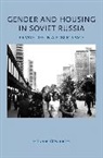 Lynne Attwood - Gender and Housing in Soviet Russia