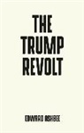 Edward Ashbee - Trump Revolt