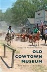Barb Myers, Keith Wondra - OLD COWTOWN MUSEUM