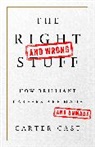 Carter Cast - The Right and Wrong Stuff