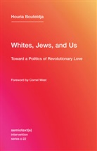 Houria Bouteldja, Houria (Indigenes de la republique) Bouteldja, Hedi El Kholti, R Valinsky, Cornel West - Whites, Jews, and Us