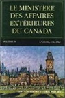 Donald Barry, Greg Donaghy, Mary Halloran, John Hilliker - Le Ministère Des Affaires Extérieures Du Canada, Volume II