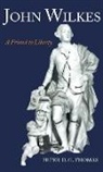 Peter D. G. Thomas, Peter D. G. (Professor of Modern History Thomas, Thomas Peter D. G. - John Wilkes: A Friend to Liberty