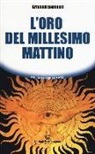 Armand Barbault - L'oro del millesimo mattino