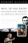 Robert Dallek, Dallek Robert - Hail to the Chief