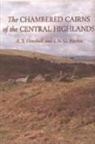 A. S. Henshall, Audrey S Henshall, Audrey S. Henshall, J N Graham Ritchie, J. N. Ritchie, J. N. G. Ritchie... - The Chambered Cairns of the Central Highlands