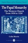 Colin Morris, Morris Colin - The Papal Monarchy
