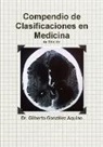 Dr Gilberto Gonzalez Aquino, Gilberto Gonzalez Aquino - Compendio de Clasificaciones en Medicina 2017