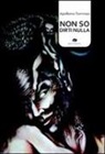 Apollonio Tommasi - Non so dirti nulla