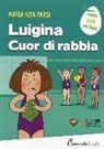 Maria Rita Parsi - Luigina cuor di rabbia
