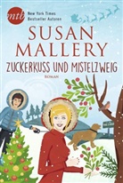 Susan Mallery - Zuckerkuss und Mistelzweig