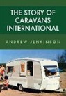 Andrew Jenkinson - The Story of Caravans International