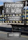 Robert Turcan - Faversham at Work