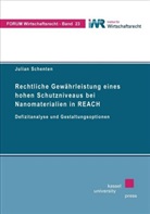 Julian Schenten - Rechtliche Gewährleistung eines hohen Schutzniveaus bei Nanomaterialien in REACH