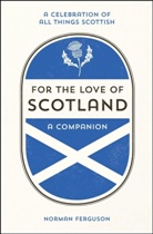 Norman Ferguson - For the Love of Scotland