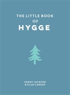 Jonny Jackson, Elias Larsen, Elias Jackson Larsen - Little Book of Hygge