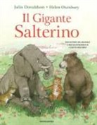 Julia Donaldson, Helen Oxenbury - Il gigante salterino