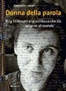 Antonella Fimiani - Donna della parola. Etty Hillesum e la scrittura che dà origine al mondo