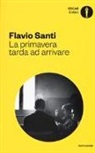 Flavio Santi - La primavera tarda ad arrivare
