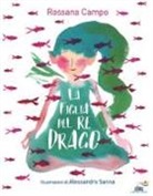 Rossana Campo, A. Sanna - La figlia del re drago