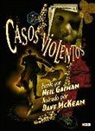 Neil Gaiman, Dave Mckean - Casos violentos