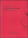 Gianni Ferramosca, Franco Russo - La genovese per la cipolla di Vatolla. Racconti/ricette/poesie