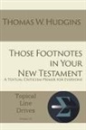 Thomas W Hudgins, Thomas W. Hudgins - Those Footnotes in Your New Testament
